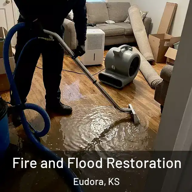  Fire and Flood Restoration Eudora, KS