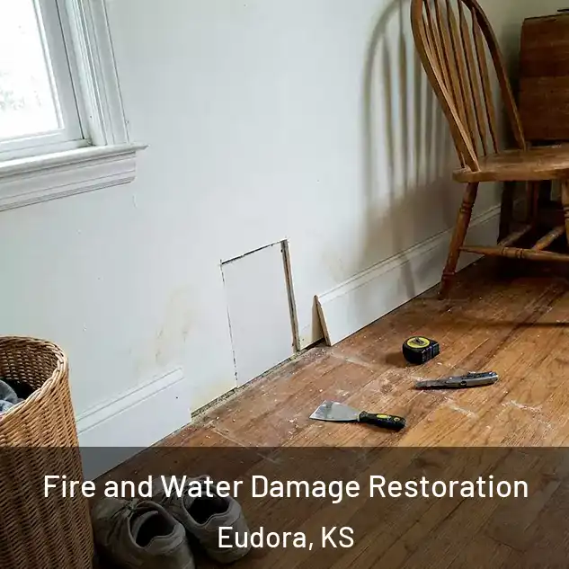  Fire and Water Damage Restoration Eudora, KS